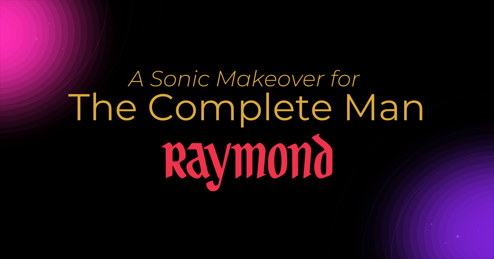 Raymond sonic identity